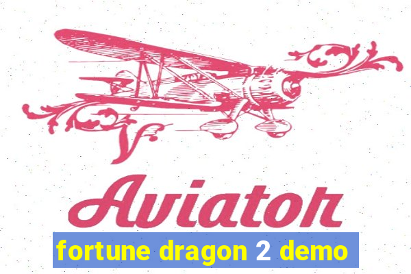 fortune dragon 2 demo